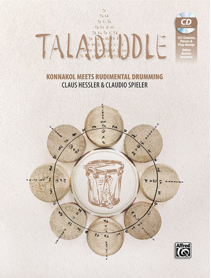 Taladiddle: Konnakol Meets Rudimental Drumming, Book, CD & Online Audio & Poster - Hessler, Claus (Composer), and Spieler, Claudio (Composer)