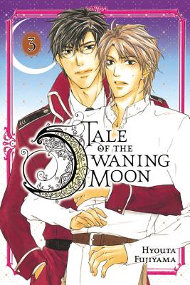 Tale of the Waning Moon, Vol. 3 - Fujiyama, Hyouta (Creator), and Kimura, Tomo (Translated by)