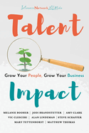 Talent Impact: Grow Your People, Grow Your Business