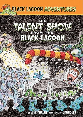 Talent Show from the Black Lagoon - Thaler, Mike