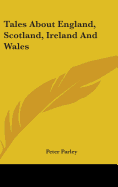 Tales About England, Scotland, Ireland And Wales