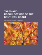 Tales and Recollections of the Southern Coast