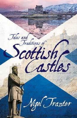 Tales and Traditions of Scottish Castles - 