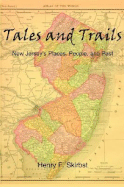 Tales and Trails: New Jersey's Places, People, and Past
