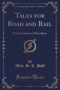 Tales for Road and Rail: From Chambers's Misscellany (Classic Reprint)