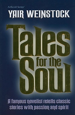 Tales for the Soul - Weinstock, Yair, and Zakon, Miriam (Translated by)