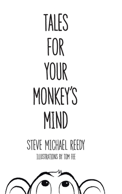 Tales For Your Monkey's Mind - Reedy, Steve Michael