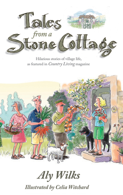 Tales from a Stone Cottage - Wilks, Aly