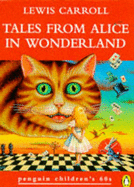 Tales from Alice in Wonderland - Carroll, Lewis