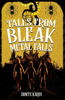 Tales from Bleak Metal Falls - Kirby, Donte