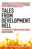 Tales from Development Hell: The Greatest Movies Never Made?