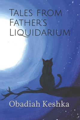Tales from Father's Liquidarium - Keshka, Obadiah