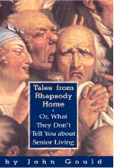 Tales from Rhapsody Home: Or, What They Don't Tell You about Senior Living