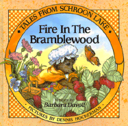 Tales from Schroon Lake: Fire in the Bramblewood - Davoll, Barbara