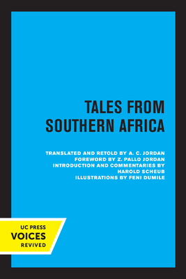 Tales from Southern Africa: Volume 4 - Jordan, A C (Translated by), and Jordan, Z Pallo (Foreword by), and Scheub, Harold (Introduction by)