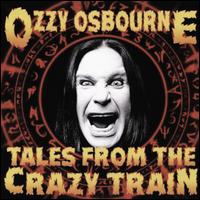 Tales From the Crazy Train - Ozzy Osbourne