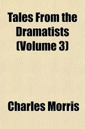 Tales from the Dramatists; Volume 3
