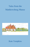 Tales from the Matthewsburg Manse