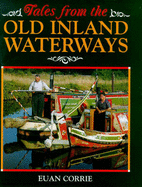 Tales from the Old Inland Waterways - Corrie, Euan