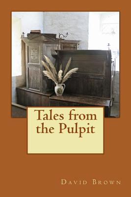 Tales from the Pulpit - Brown, David T