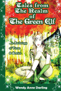 Tales from the Realm of the Green Elf: A Collection of Magical Poetry & Short Stories