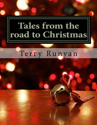 Tales from the road to Christmas - Runyan, Terry