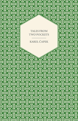 Tales from Two Pockets - Capek, Karel