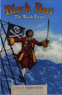 Tales from Wales: Black Bart - Dafydd, Myrddin ap, and Lewis, Sian (Translated by)