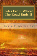 Tales from Where the Road Ends II