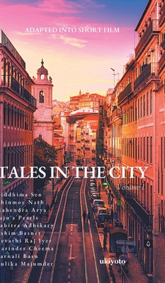 Tales in the City Volume I - Sen, Riddhima, and Nath, Chinmoy, and Arya, Mahendra