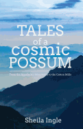 Tales of a Cosmic Possum: From the Appalachia Mountains to the Cotton Mills