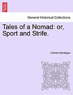 Tales of a Nomad: Or, Sport and Strife