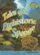 Tales of a Prehistoric Sponge: The Rock Cycle
