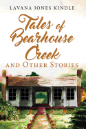 Tales of Bearhouse Creek and Other Stories