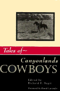 Tales of Canyonlands Cowboys - Negri, Richard