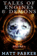 Tales of Engines & Demons: Volume 1