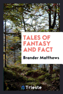 Tales of Fantasy and Fact