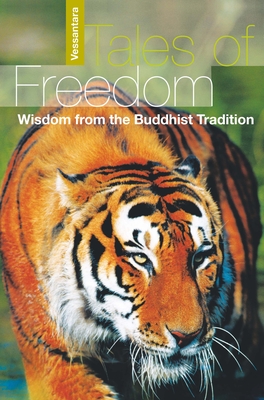 Tales of Freedom: Wisdom from the Buddhist Tradition - Vessantara