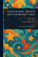 Tales of King Arthur and the Round Table