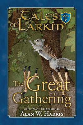 Tales of Larkin: The Great Gathering - Harris, Alan W