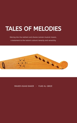 Tales of Melodies - Baker, Maher Asaad, and Al-Qrize, Fuad