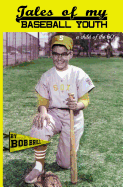 Tales of My Baseball Youth: A Child of the 60's