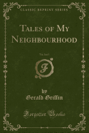 Tales of My Neighbourhood, Vol. 3 of 3 (Classic Reprint)