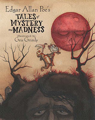 Tales of Mystery and Madness - Poe, Edgar Allan