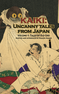 Tales of Old Edo - Kaiki: Uncanny Tales from Japan, Vol. 1