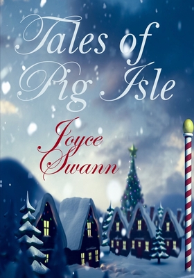 Tales of Pig Isle - Swann, Joyce