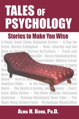 Tales of Psychology: Stories to Make You Wise - Bond, Alma