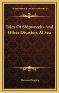 Tales of Shipwrecks and Other Disasters at Sea