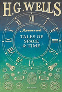 Tales of Space and Time "Annotated"