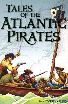 Tales of the Atlantic Pirates - Girard, Geoffrey